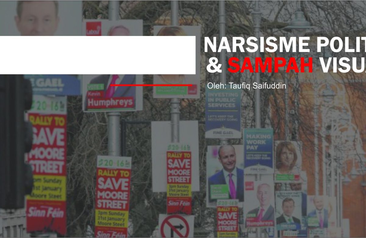 Narsisme Politik dan Sampah Visual