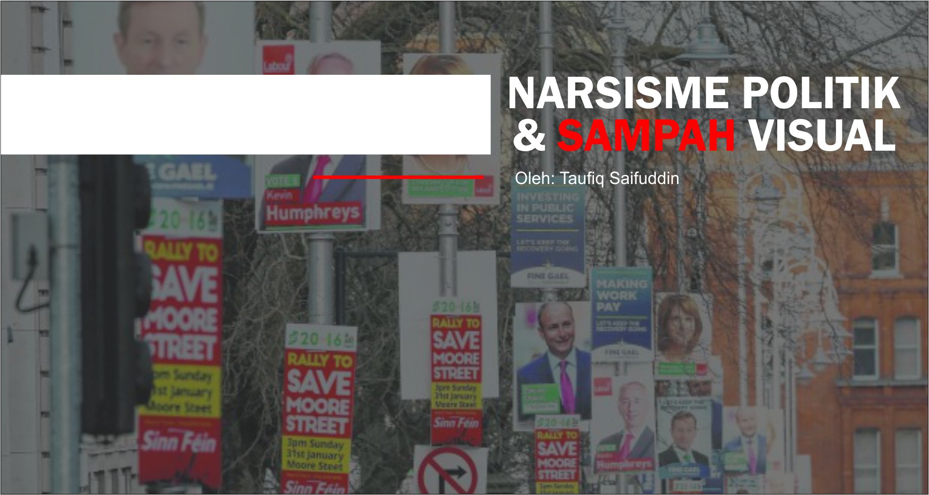 Narsisme Politik dan Sampah Visual