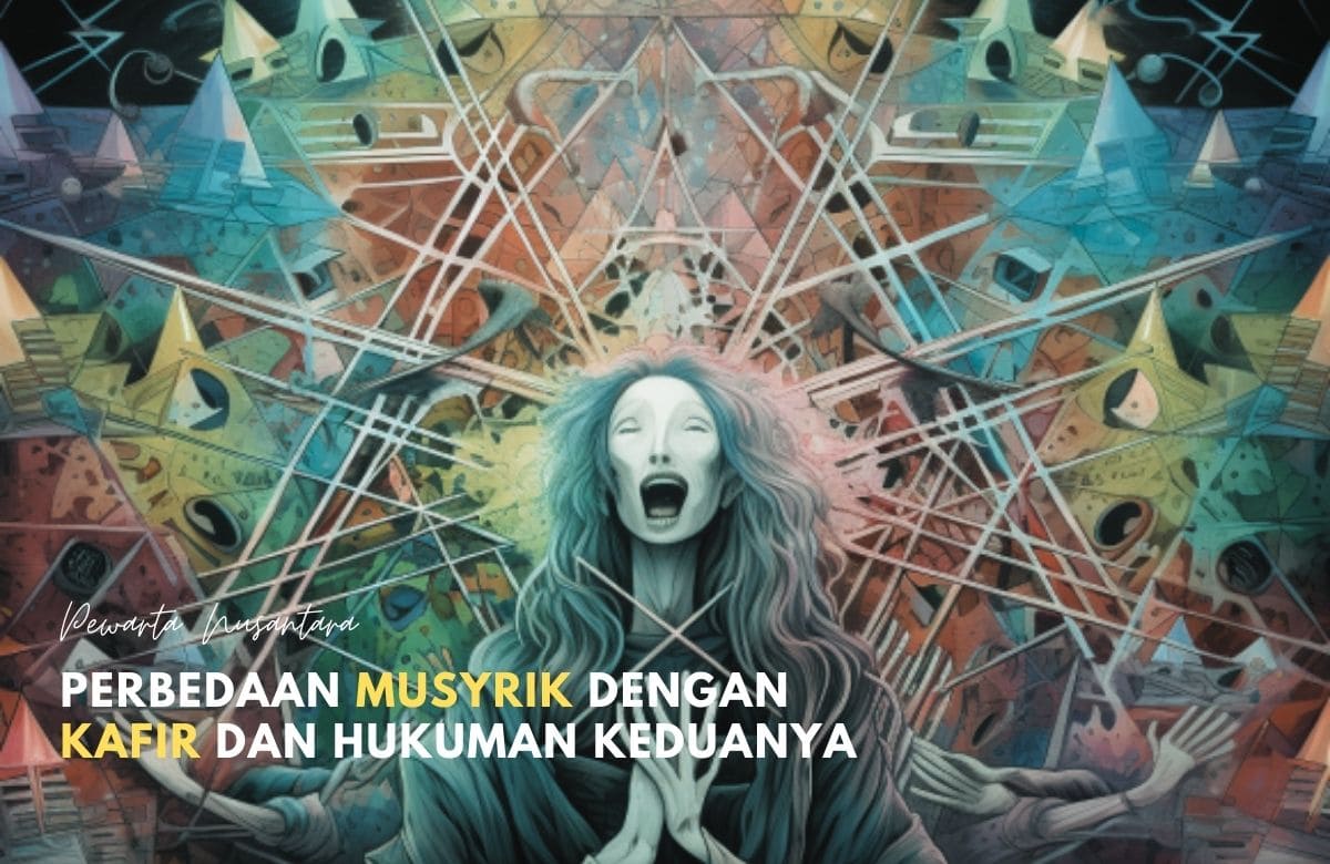 Perbedaan Musyrik dengan Kafir dan Hukuman Keduanya